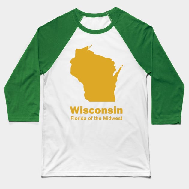 Wisconsin - Florida of the Midwest Baseball T-Shirt by hamsterrage